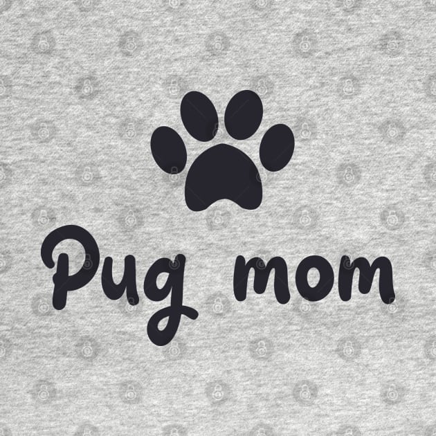 Pug mom by holidaystore